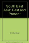 SouthEast Asia Past  Present