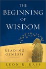 The Beginning of Wisdom Reading Genesis