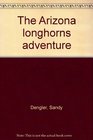 The Arizona longhorns adventure
