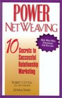 Power Netweaving 10 Secrets to Successful Relationship Marketing