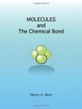 MOLECULES and The Chemical Bond