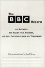 The BBC Reports On America Its Allies and Enemies and the Counterattack on Terrorism