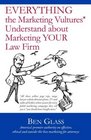 Everything the Marketing Vultures Understand About Marketing Your Law Firm