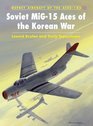 Soviet MiG15 Aces of the Korean War