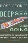 Deep Sea and Foreign Going Inside Shipping the Invisible Industry That Brings You 90 of Everything
