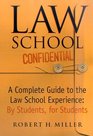 Law School Confidential  A Complete Guide to the Law School Experience
