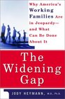 The Widening Gap Why America's Working Families Are in Jeopardy And What Can Be Done about It