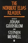 The Norbert Elias Reader A Biographical Selection