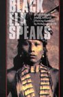 Black Elk Speaks Being the Life Story of a Holy Man of the Oglala Sioux