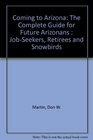 Coming to Arizona The Complete Guide for Future Arizonans  JobSeekers Retirees and Snowbirds