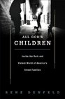 All God's Children Inside the Dark and Violent World of Street Families