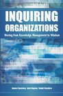 Inquiring Organizations Moving From Knowledge Management To Wisdom