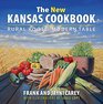 The New Kansas Cookbook Rural Roots Modern Table