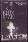 Ku Klux Klan The Century of Infamy