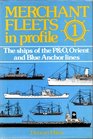 Merchant Fleets In Profile 1  The Ships of the PO Orient and Blue Anchor Lines