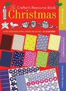 The Crafter's Resource Book Christmas Festive Perforated Papers Stickers and DesignsAll in One Book