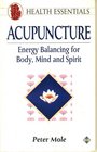Acupuncture Energy Balancing for Body Mind and Spirit