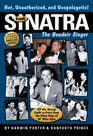 Frank Sinatra The Boudoir Singer All the Gossip Unfit to Print from the Glory Days of Ol' Blue Eyes