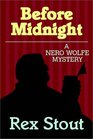 Before Midnight (Nero Wolfe, Bk 25) (Audio Cassette) (Unabridged)