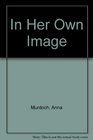 In Her Own Image