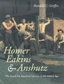 Homer Eakins and Anshutz The Search for American Identity in the Gilded Age