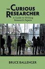 The Curious Researcher A Guide to Writing Research Papers Plus MyWritingLab with Pearson eText  Access Card Package