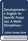Developments in English for Specific Purposes  A MultiDisciplinary Approach