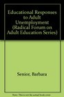 Educational Responses to Adult Unemployment