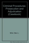 Criminal ProceduresProsecution and Adjudication Cases Statutes and Executive Materials