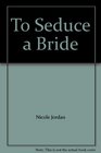 To Seduce a Bride