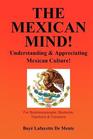 The Mexican Mind Understanding  Appreciating Mexican Culture
