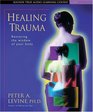 Healing Trauma Restoring The Wisdom Of Your Body