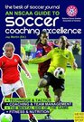 Coaching Soccer the NSCAA Way A Complete Guide