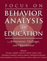 Focus on Behavior Analysis in Education  Achievements Challenges  Opportunities