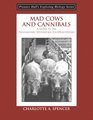 Mad Cows and Cannibals A Guide to the Transmissible Spongiform Encephalopathies