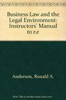 Business Law and the Legal Environment Instructors' Manual to re