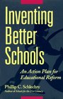 Inventing Better Schools An Action Plan for Educational Reform