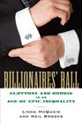 Billionaires' Ball Gluttony and Hubris in an Age of Epic Inequality