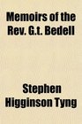 Memoirs of the Rev Gt Bedell