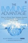 The Immune Advantage Boost Your Immune System  The Single Most Important Thing You Can Do for Your Health