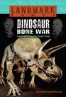 Dinosaur Bone War Cope and Marsh's Fossil Feud