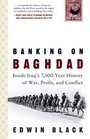 Banking on Baghdad  Inside Iraq's 7000Year History of War Profit and Conflict