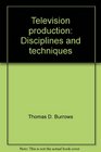 Television production Disciplines and techniques