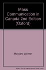 Mass Communication in Canada 2nd Edition