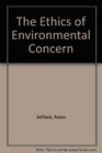 The Ethics of Environmental Concern