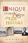 Unique Stories and Facts from Lds History