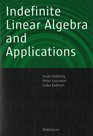Linear Algebra in Indefinite Inner Product Spaces