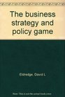 The business strategy and policy game
