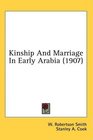 Kinship And Marriage In Early Arabia