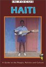 Haiti in Focus A Guide to the People Politics and Culture